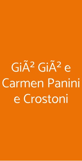 GiÃ² GiÃ² E Carmen Panini E Crostoni, Napoli