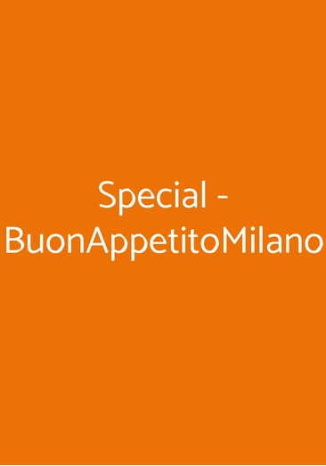 Special - Buonappetitomilano, Milano