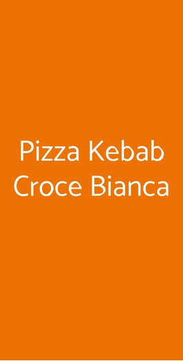 Pizza Kebab Croce Bianca, Verona