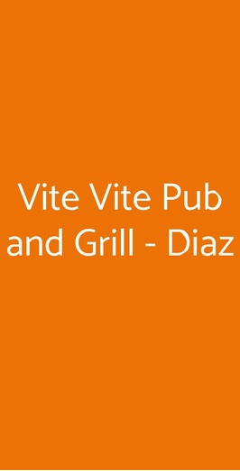 Vite Vite Pub And Grill - Diaz, Napoli