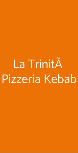 La TrinitÃ  Pizzeria Kebab, Fonte Nuova