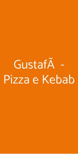 GustafÃ  - Pizza E Kebab, Roma
