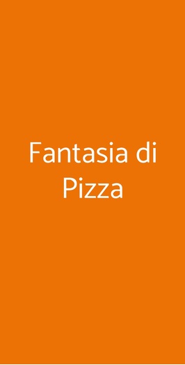 Fantasia Di Pizza, Roma