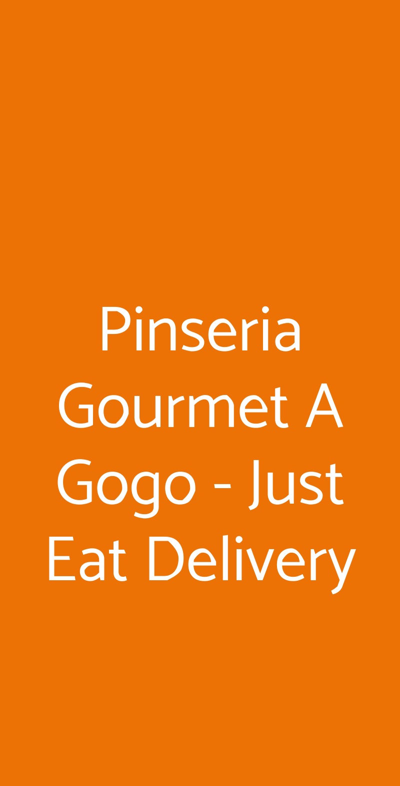 Pinseria Gourmet A Gogo - Just Eat Delivery, Roma