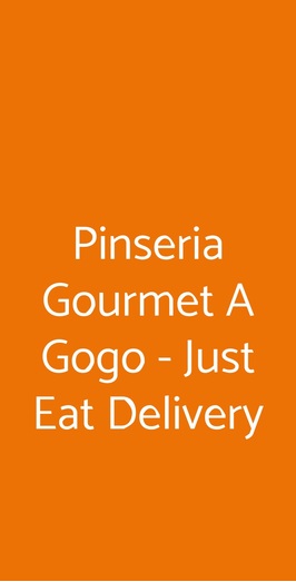 Pinseria Gourmet A Gogo - Just Eat Delivery, Roma