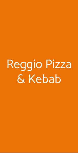 Reggio Pizza & Kebab, Reggio Emilia