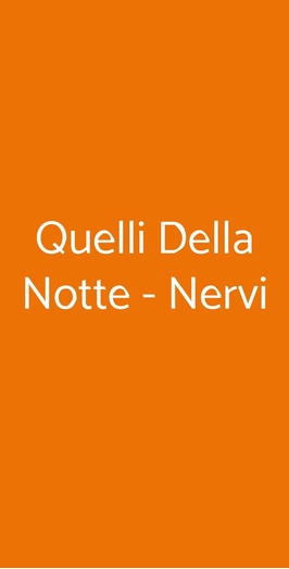 Quelli Della Notte - Nervi, Genova