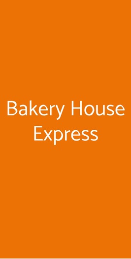 Bakery House Express, Roma