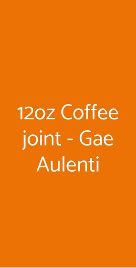 12oz Coffee Joint , Milano
