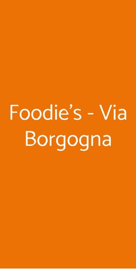 Foodie's - Via Borgogna, Milano