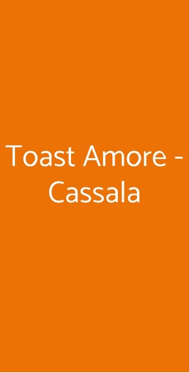 Toast Amore - Cassala, Milano
