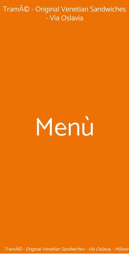 TramÃ© - Original Venetian Sandwiches - Via Oslavia