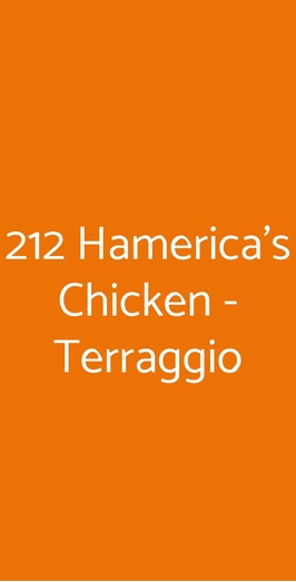 212 Hamerica's Chicken - Terraggio, Milano