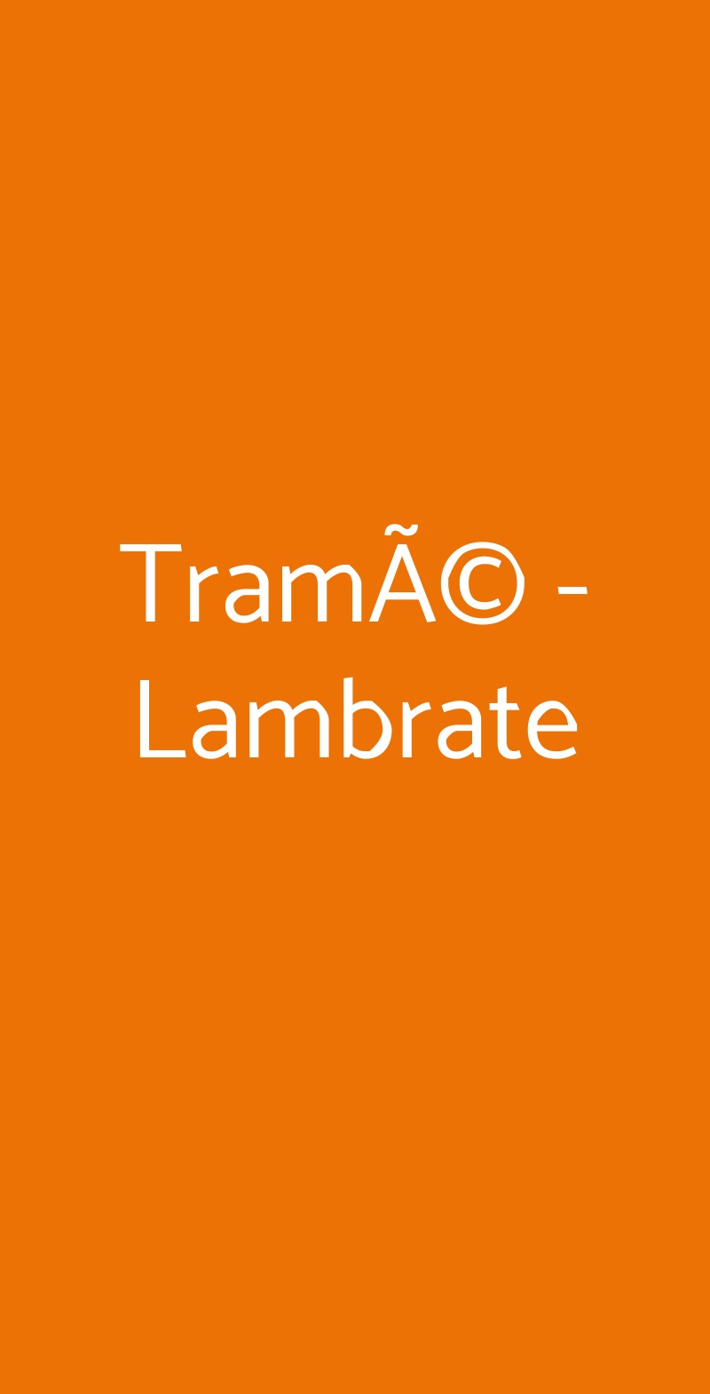 TramÃ© - Lambrate Milano menù 1 pagina