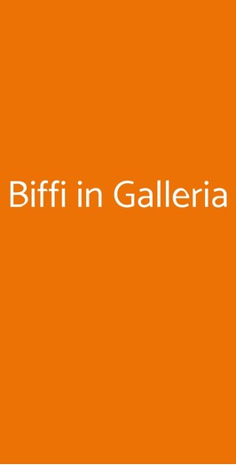 Biffi In Galleria, Milano