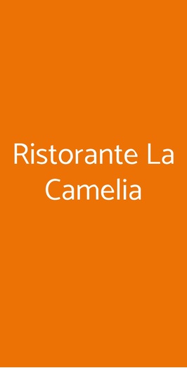 Ristorante La Camelia, Lucca