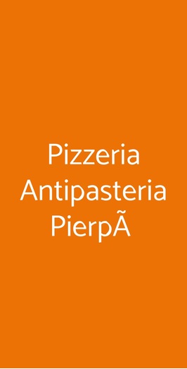Pizzeria Antipasteria PierpÃ , Bari