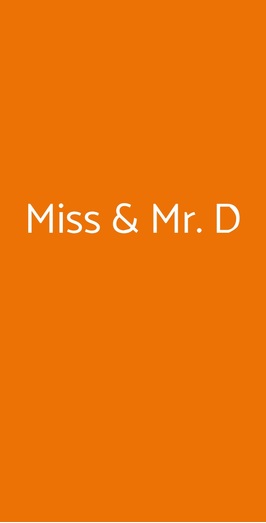 Miss & Mr. D, Bari