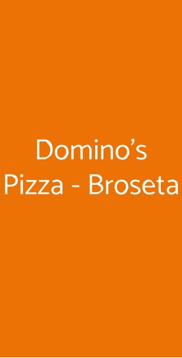 Domino's Pizza - Broseta, Bergamo