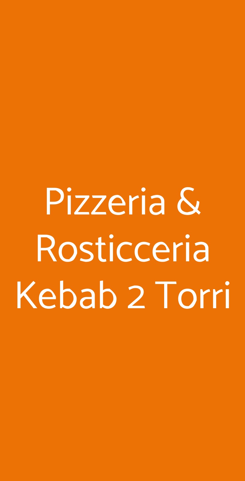 Pizzeria & Rosticceria Kebab 2 Torri Bologna menù 1 pagina
