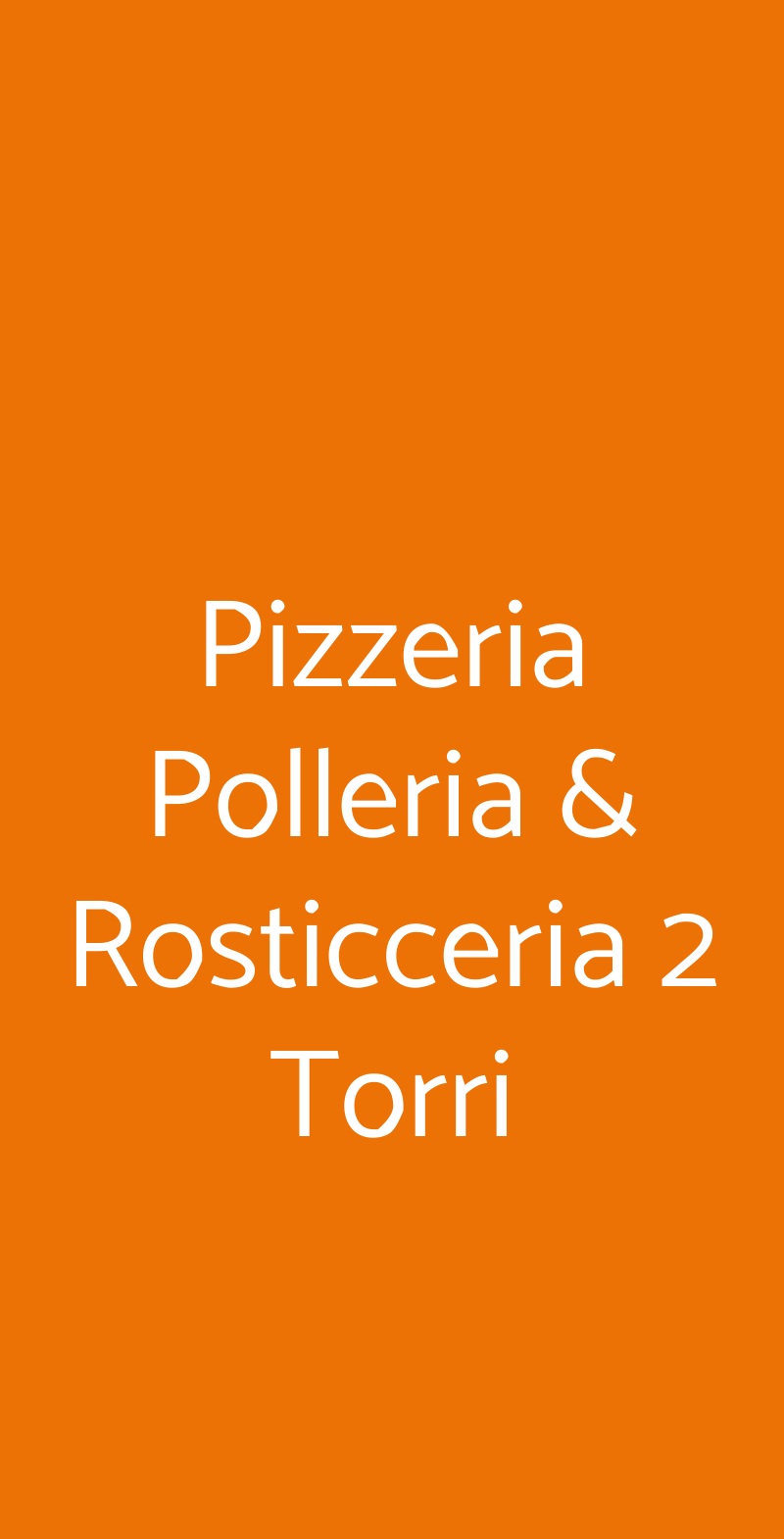 Pizzeria Polleria & Rosticceria 2 Torri Bologna menù 1 pagina