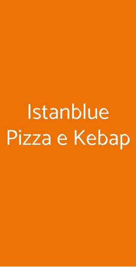 Istanblue Pizza E Kebap, Busto Arsizio, Varese