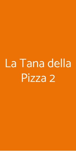 La Tana Della Pizza 2, Busto Arsizio