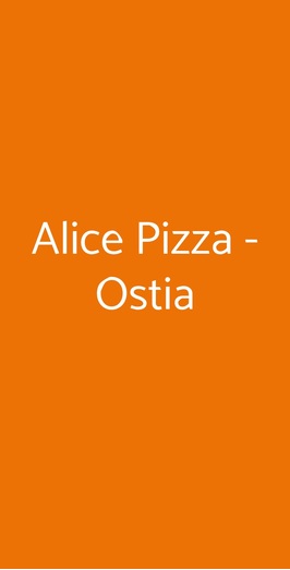 Alice Pizza - Ostia, Ostia
