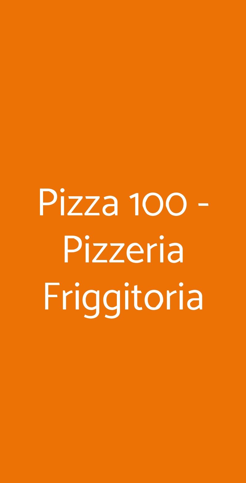 Pizza 100 - Pizzeria Friggitoria Roma menù 1 pagina