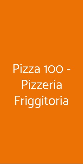Pizza 100 - Pizzeria Friggitoria, Roma