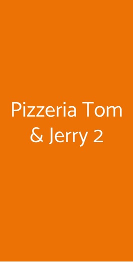 Pizzeria Tom & Jerry 2, Lainate