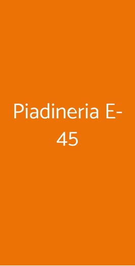 Piadineria E-45, Frascati