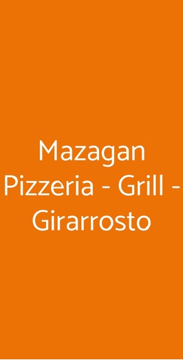 Mazagan Pizzeria - Grill - Girarrosto, Torino