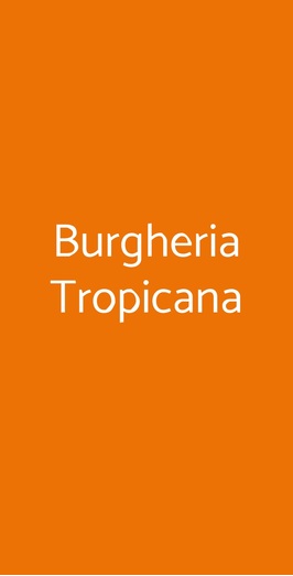 Burgheria Tropicana, Trieste