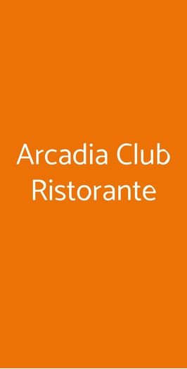 Arcadia Club Ristorante, Reano