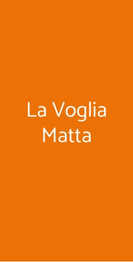 La Voglia Matta, Voltri