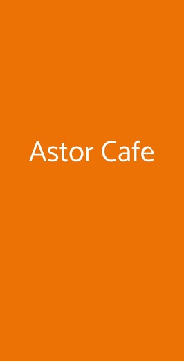 Astor Cafe, Firenze