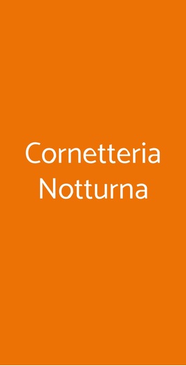 Cornetteria Notturna, Firenze