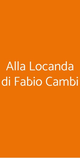 Alla Locanda Di Fabio Cambi, Firenze