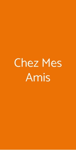 Chez Mes Amis
