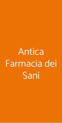 Antica Farmacia Dei Sani