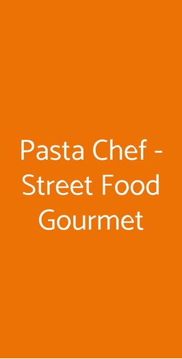 Pasta Chef - Street Food Gourmet, Roma