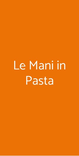 Le Mani In Pasta, Roma