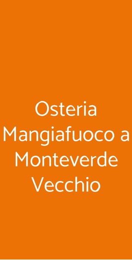 Osteria Mangiafuoco A Monteverde Vecchio, Roma