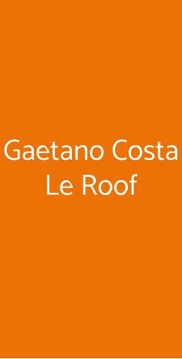 Gaetano Costa Le Roof, Roma