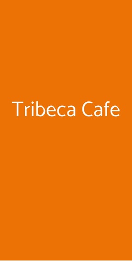 Tribeca Cafe, Roma