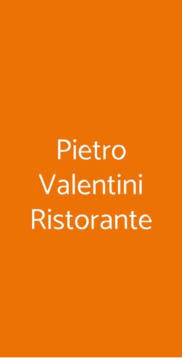 Pietro Valentini Ristorante, Roma
