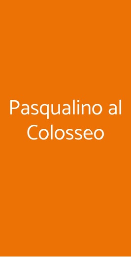 Pasqualino Al Colosseo, Roma