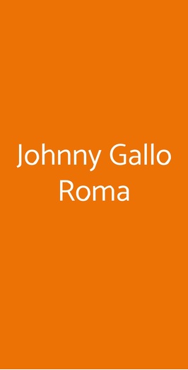 Johnny Gallo Roma, Roma