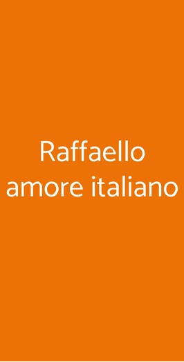 Raffaello Amore Italiano